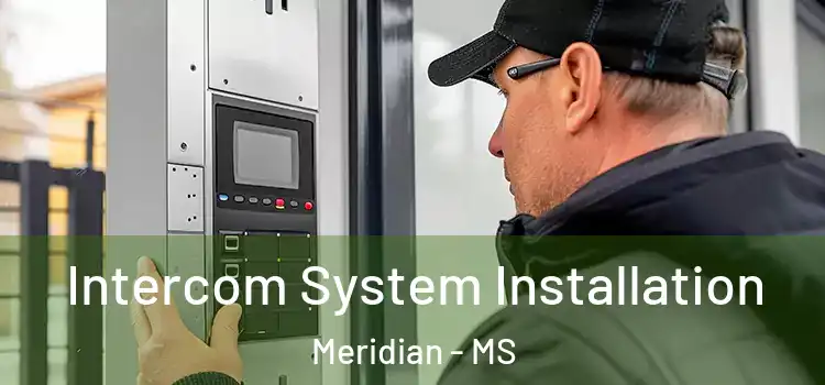 Intercom System Installation Meridian - MS