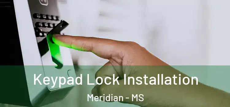 Keypad Lock Installation Meridian - MS