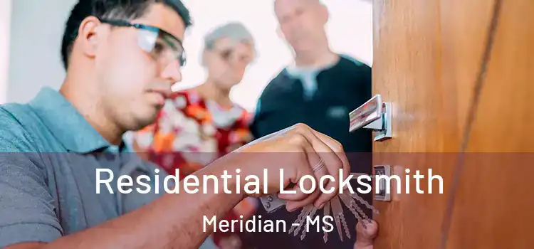 Residential Locksmith Meridian - MS