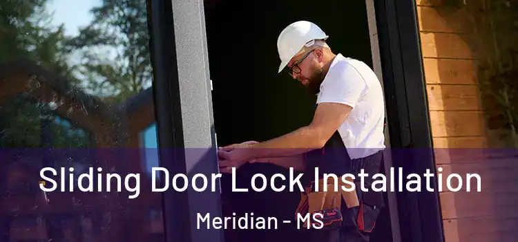 Sliding Door Lock Installation Meridian - MS